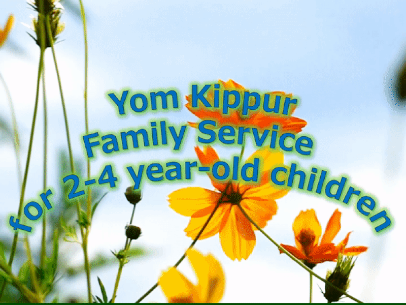 High Holiday Family Service 2-4 year old