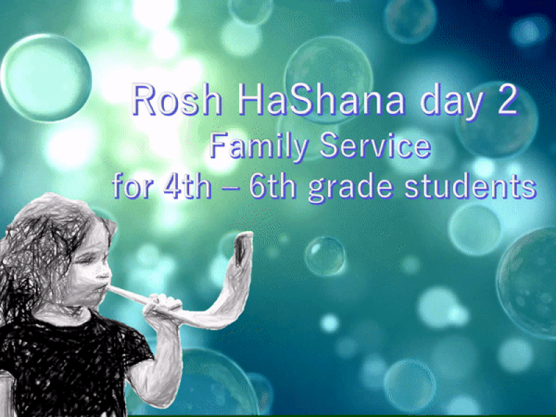 High Holiday Family Service 4th – 6th grade students
