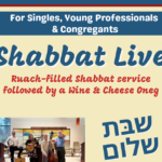 Singles, Young Professionals & Congregational Shabbat Live