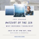 Mitzvot of the Sea: Why we commemorate Reverse Tashlich (Zoom)